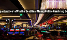Opportunities to Win the Best Real Money Online Gambling Bets