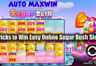 Tricks to Win Easy Online Sugar Rush Slots